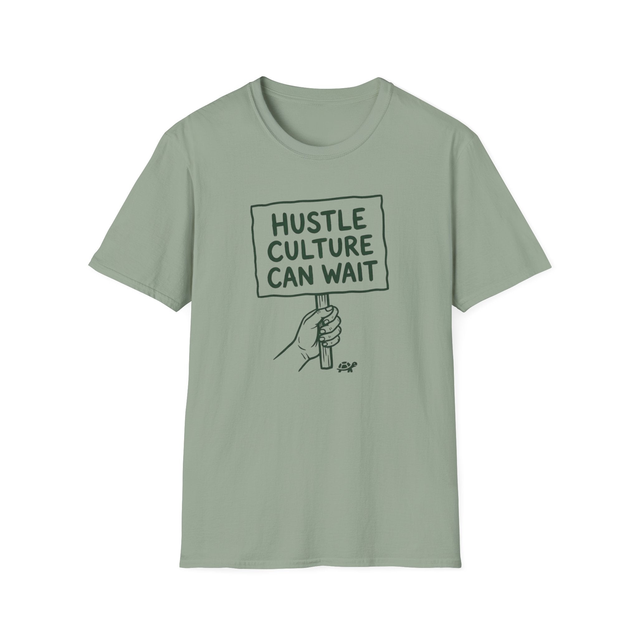Hustle Culture Can Wait T-Shirt