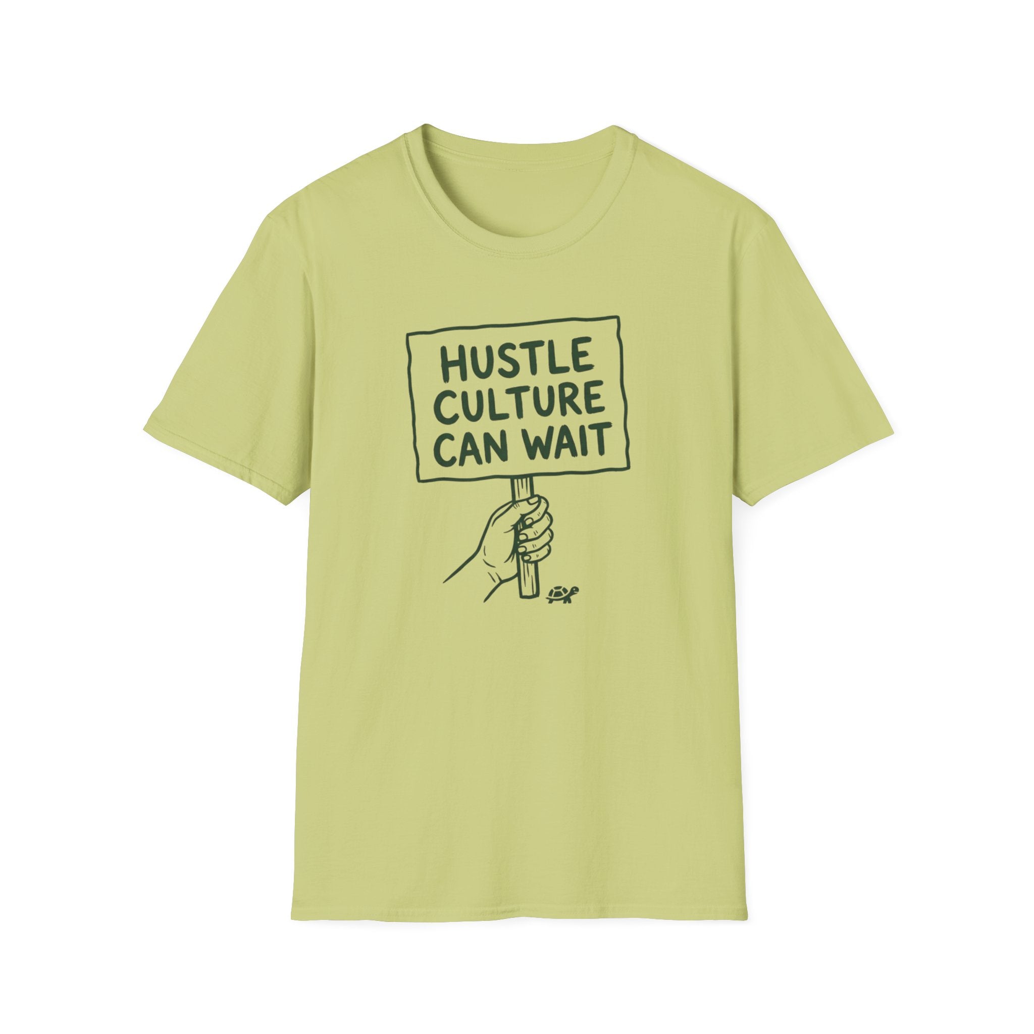 Hustle Culture Can Wait T-Shirt